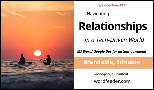 navigating relatoinships in a tech driven world plr